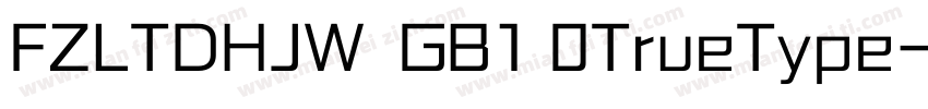 FZLTDHJW  GB1 0TrueType字体转换